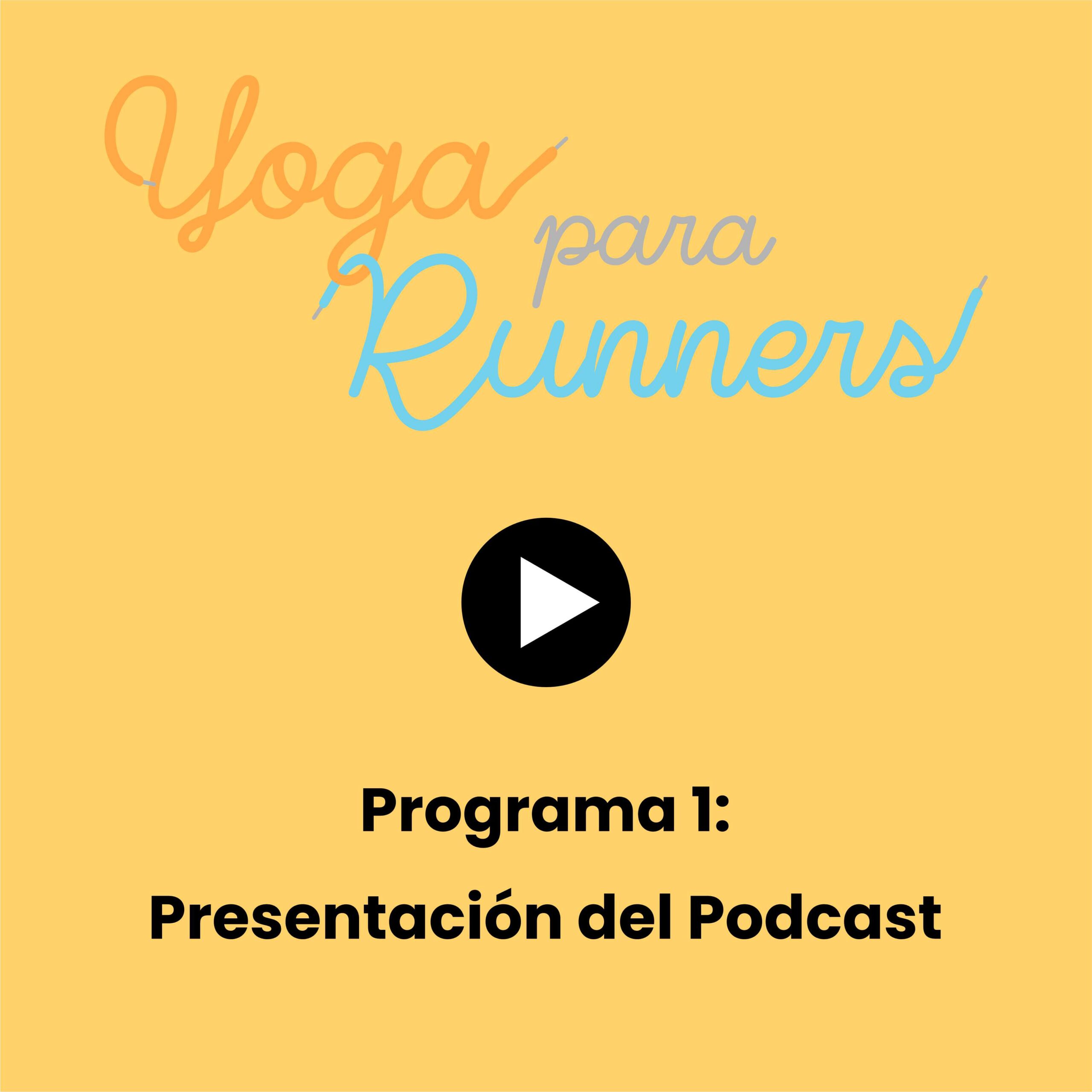 Programa 1: Presentación del Podcast